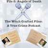 File 6: Angels of Death