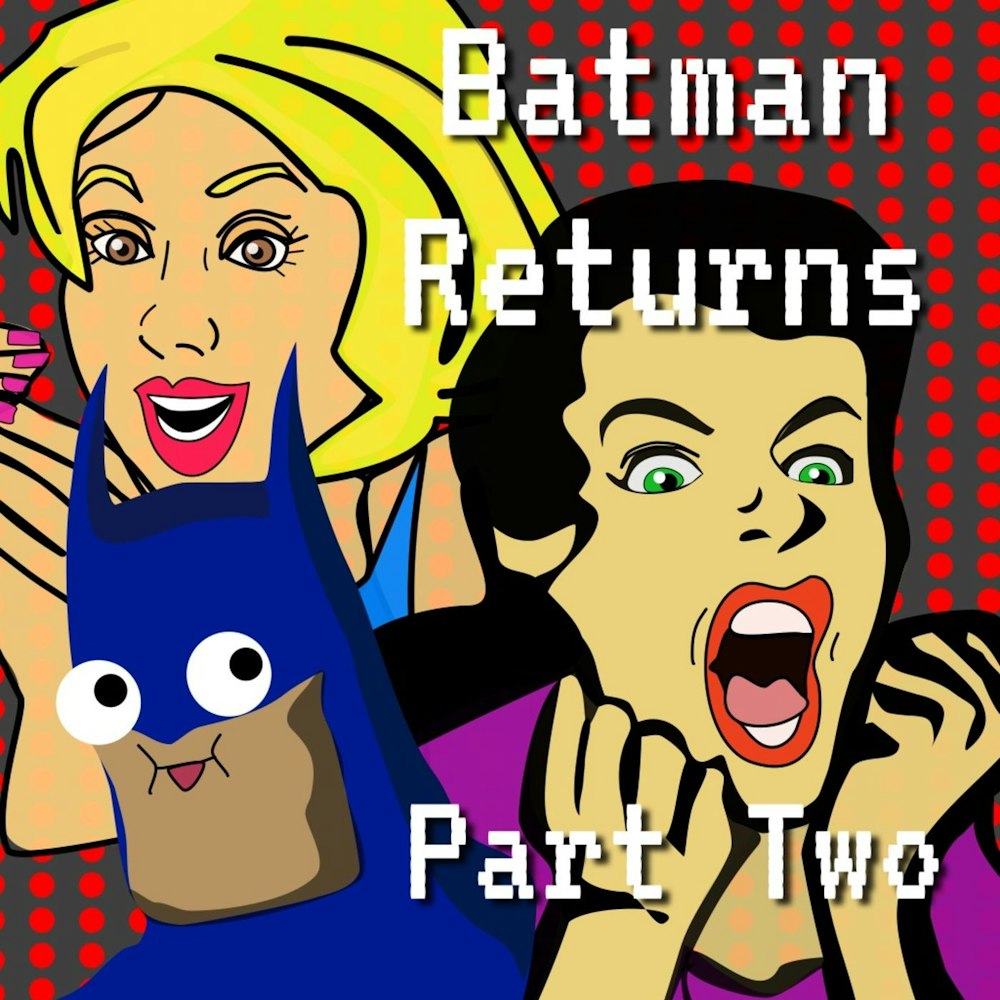 Tim Burton's Batman Returns Episode 2 Part 2