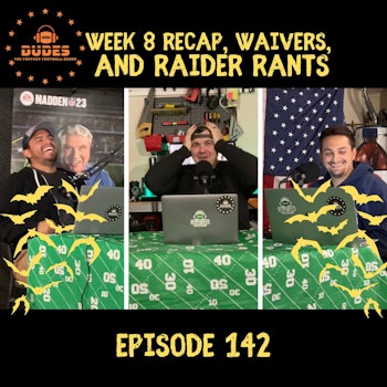 Week 8 Recap, Week 9 Waiver Adds + Halloween Show, and Raider rants