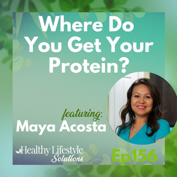 156: Where Do You Get Your Protein?