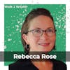 Breaking Your Glass Ceiling w/ Rebecca Rose