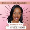 Breaking The Mask w/ Rev. Jocelyn Jones, The Power In Your True Self