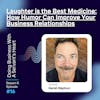 Laughter is the Best Medicine: How Humor Can Improve Your Business Relationships