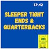 Sleeper Tight Ends & Quarterbacks