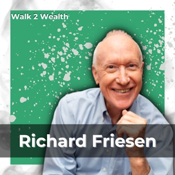 Money, Meaning, and Success: Align Your Financial Goals with Your Values with Richard Friesen