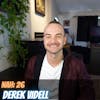 #26: Mastering Your Mindset with Social Media Entrepreneur Derek Videll