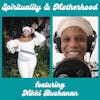 Spirituality & Motherhood: Pt2 Nikki Buchanan of Soul Things Botanica