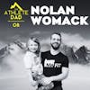 #8: Nolan Womack (Fitness Coach and Dad of Four) - Thoughtful Approach to Balancing Fitness Goals and Fatherhood
