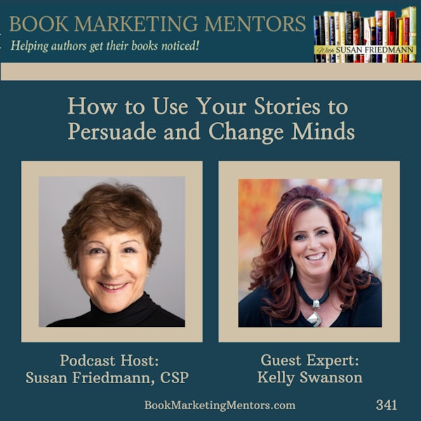 How to Best Use Your Stories to Persuade and Change Minds - BM341