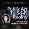 From Public Art to Sci-Fi Reality: Creating Brand Engagement In The Real World And Leveraging Vacant Spaces, Eddie Yang, Founder of Visual Feeder