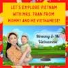 Let's Explore Vietnam with Mrs. Tran From Mommy and Me Vietnamese!