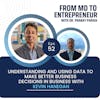 E052 - Understanding and Using Data to Make Better Business Decisions in Business with Kevin Hanegan