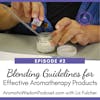 AWP 002: Blending Guidelines For Making Safe and Effective Aromatherapy Products