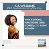 Why a strong, functional core is critical to aging women with Kia Williams