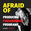 Afraid of Producing Paranormal Programs