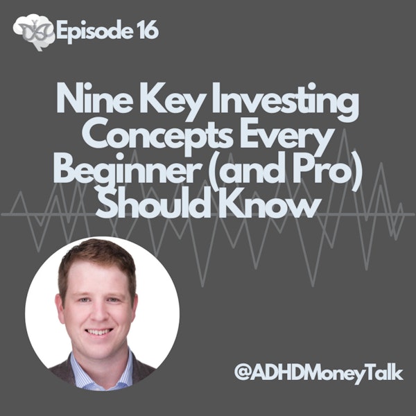 Nine Key Investing Concepts Every Beginner (and Pro) Should Know