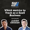 289: Which Metrics to Track as a SaaS Business - with Jason Kruger