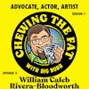 William Caleb Rivera-Bloodworth, Advocate, Actor, Artist