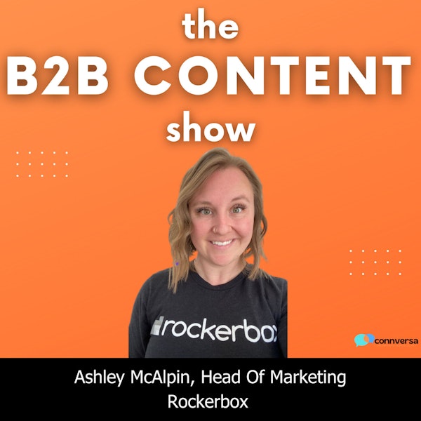 Building out a marketing function designed to drive revenue w/ Ashley McAlpin
