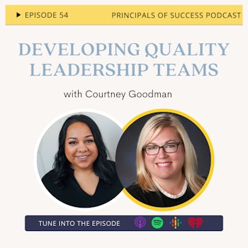 Ep 54: Developing a Quality Leadership Team with Courtney Goodman