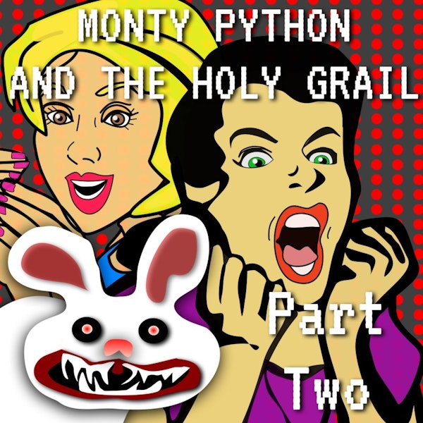 Monty Python and the Holy Grail Part 2