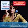 El atajo para mejorar tu comprensión auditiva (The Shortcut to Improve Your Listening Comprehension) ♫ 51