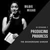 Management: Producing Progress | Bilqis Hijjas