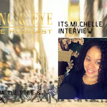 Episode 22, Part 1: Interview with Its.Mi.Chelle Podcast