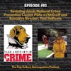 #93 - Revisiting classic National Crime Prevention Council PSAs with McGruff the Crime Dog & Paul DelPonte, NCPC Executive Director!