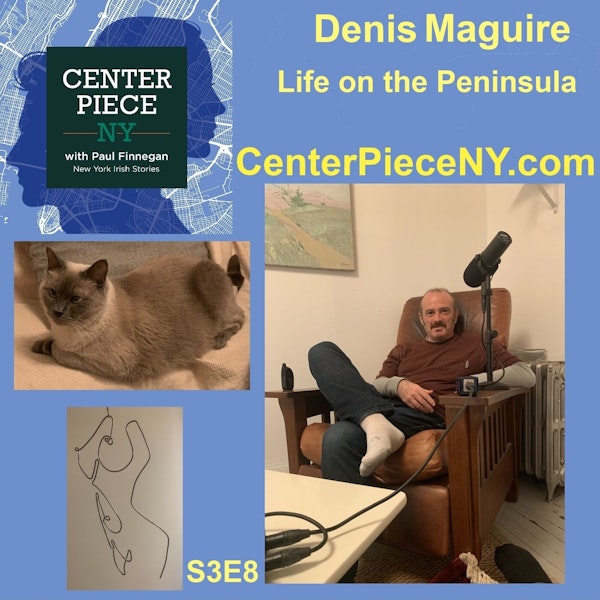 S3E8: Denis Maguire, Life on the Peninsula
