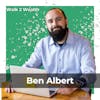 A Personal Journey of Growth, Success, and Wealth Creation w/ Ben Albert