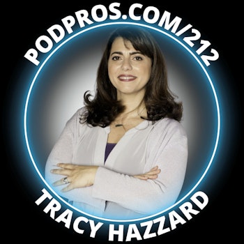 Thriving in The New World of Podcasting | Tracy Hazzard