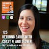 125 : Retiring Early with Coast FI and Slow FI with Diania Merriman