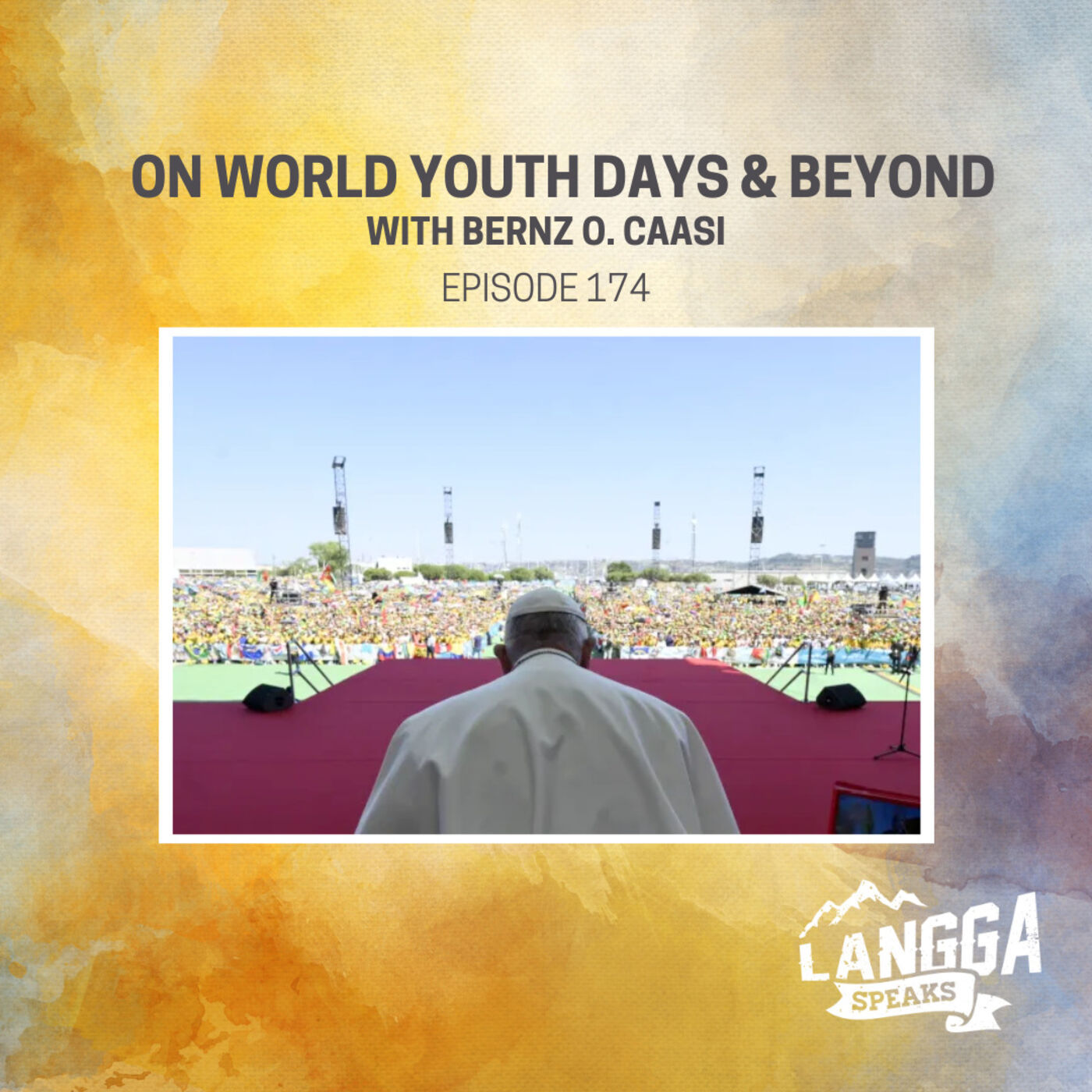 LSP 174: On World Youth Days &amp; Beyond