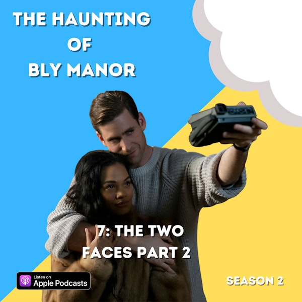 The Haunting of Bly Manor 7: The Two Faces Part 2