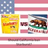Should California ban Starburst to save their citizens from cancer?