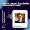 Lessons Learned: From Soldier to Successful Leader