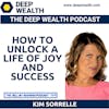 Best Selling Author And Entrepreneur Kim Sorrelle Shares How To Unlock A Life Of Joy And Success (#269)