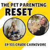 135. Are You Missing This SUPERFOOD For Your Dog? with Flo Mason of Crude Carnivore