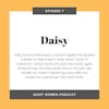 Episode 7 - Daisy
