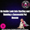 An Inside Look Into Starting and Running a Successful Pet Rescue