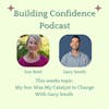 My Son Was My Catalyst to Change - With Gary Smith