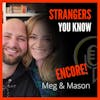 ENCORE: Meg & Mason - Deconstructing Deconstruction