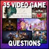 35 Video Game Questions - with Aubrey, Abi, and Delaney