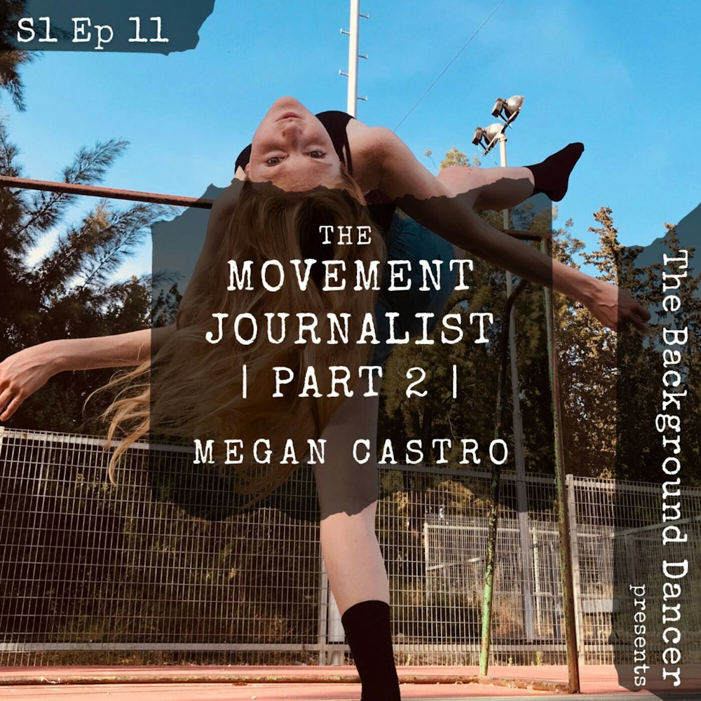 Media: The Movement Journalist Part 2 | Megan Castro