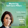 376: The Seven Pillars of Self-Care: A Deep Dive into True Well-Being | Danielle Vann