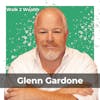 A Masterclass in Entrepreneurship w/ Glenn Gardone