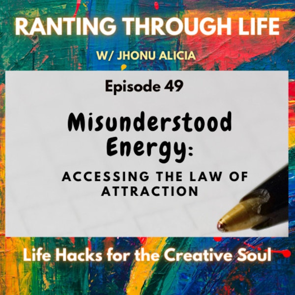 Misunderstood Energy: Accessing the Law of Attraction