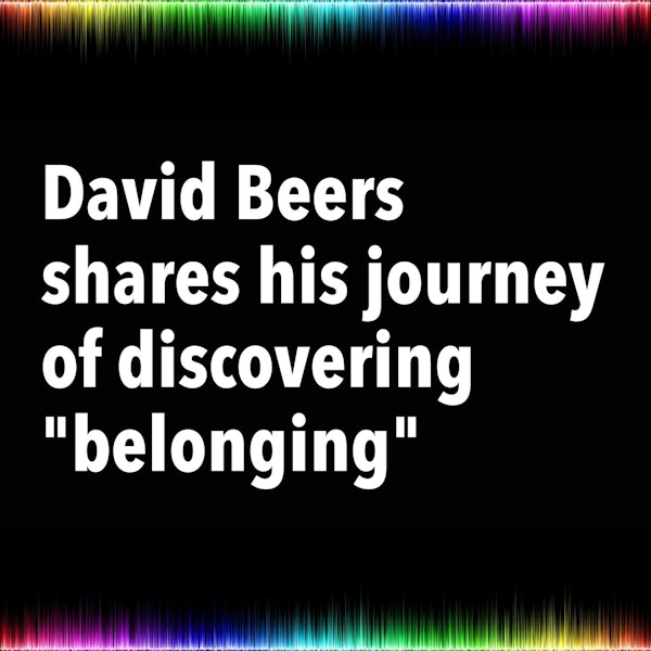 David Beers shares his journey of discovering 