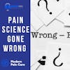Pain Science Gone Wrong